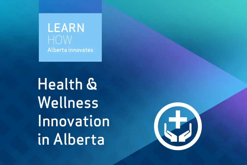 Health and Wellness Innovation in Alberta