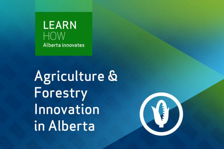 Agriculture and forestry innovation in Alberta