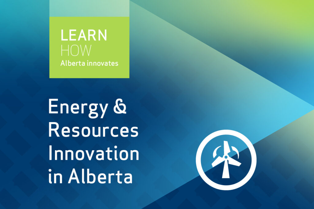 Energy and Resource innovation in Alberta