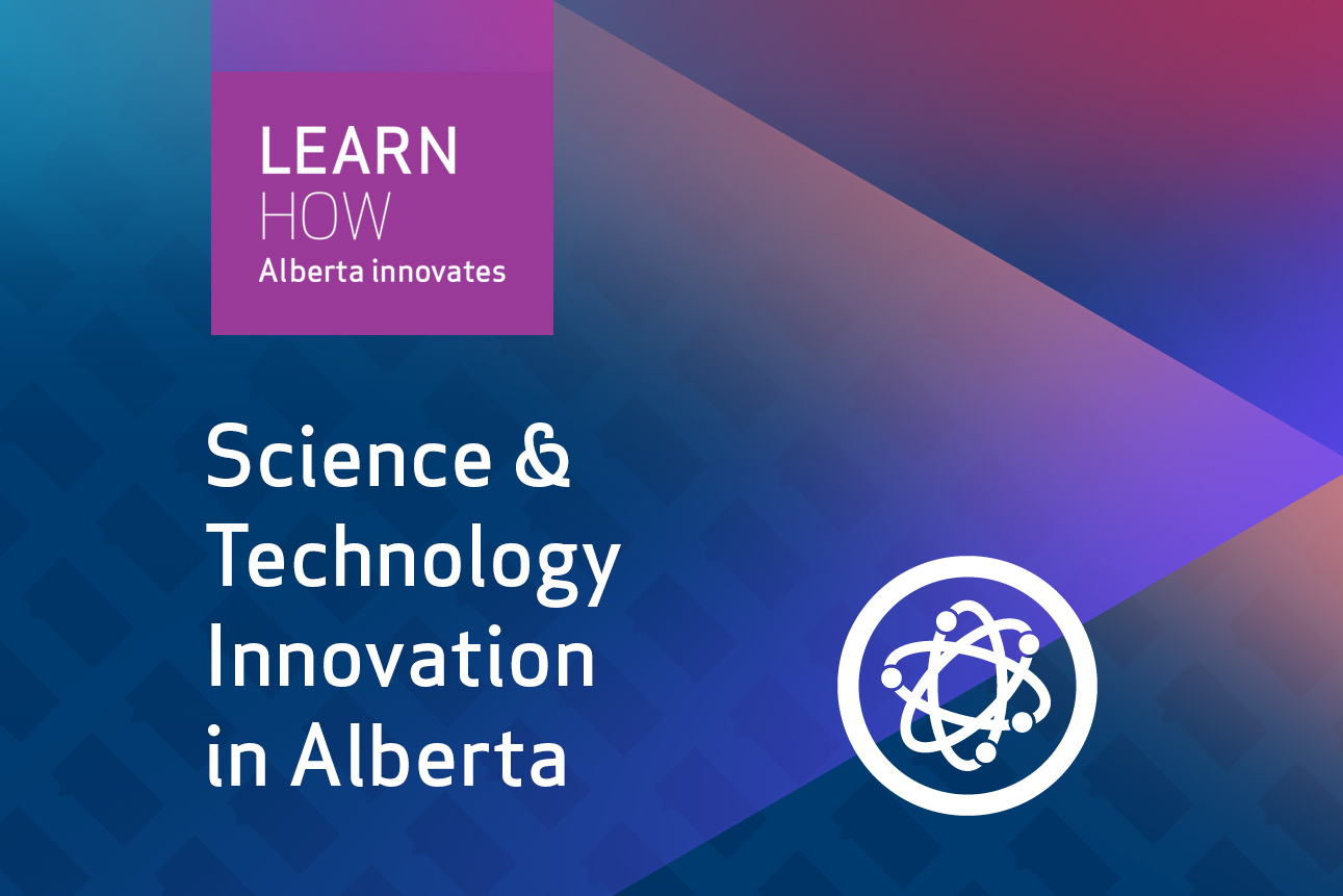 Learn how Alberta is innovating in science & technology