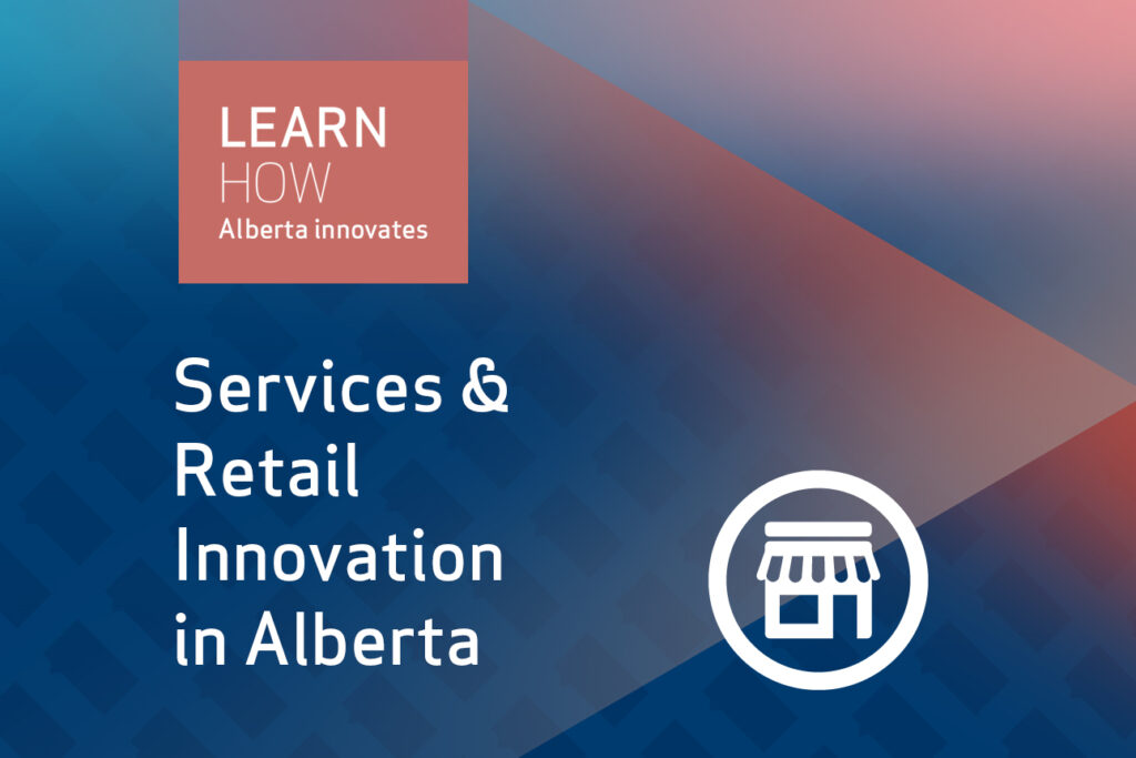 Service and retail innovation in Alberta
